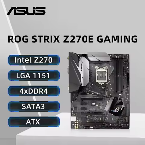 ASUS ROG STRIX Z270E GAMING Motherboard Support i7-7700K 6700K i5-7600 6500 i3-7300 CPU LGA1151 DDR4