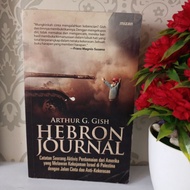 ORIGINAL BOOK - HEBRON JOURNAL by Arthur G . Gish