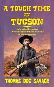 A Tough Time In Tucson Thomas 'DOC' Savage