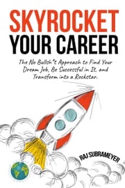 Skyrocket Your Career Raj Subrameyer