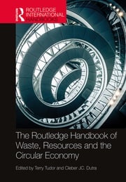 The Routledge Handbook of Waste, Resources and the Circular Economy Terry Tudor