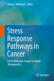 Stress Response Pathways in Cancer Georg T. Wondrak