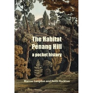 The Habitat Penang Hill - a pocket history