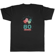 Happy 80Th Birthday Mens T-Shirt Eighty 80 And Getting Old Unisex Tee Gift