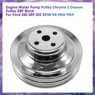 (Y W Z H)Water Pump Pulley Chrome 2 Groove   Block for  260 289 302 351W V8 1965-1969 Crankshaft Pul