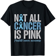 Not All Cancer Is Pink Prostate Cancer Awareness Unisex T-Shirt