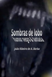 Sombras De Lobo João Ribeiro De A. Borba