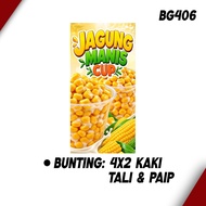 GERAI JAGUNG MANIS CUP ( BUNTING & BANNER )