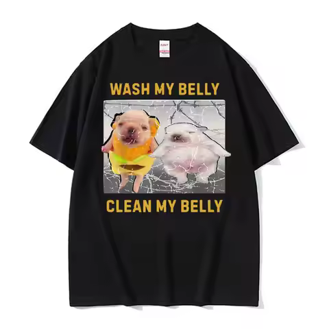Funny Pibble Wash My Belly Clean My Belly Meme T Shirts Men Women Fashion Vintage Short Sleeve T-shi