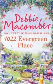 1022 Evergreen Place (A Cedar Cove Novel, Book 10) Debbie Macomber