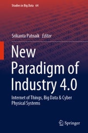 New Paradigm of Industry 4.0 Srikanta Patnaik