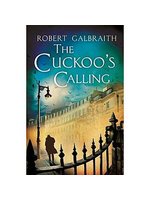 The Cuckoo’s Calling 殺進美英暢銷書榜單前10名之哈利波特作者J.K羅琳以筆名Robert Galbraith著就的首部犯罪小說登場！一件轟動時尚界的超級名模離奇自殺案，竟喚醒人性最沉重之犯罪本能   (新品)