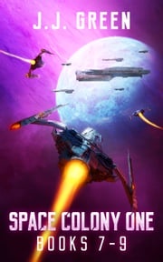 Space Colony One Books 7 - 9 J.J. Green