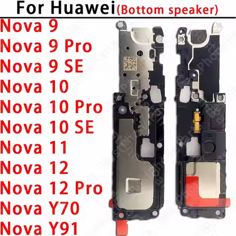 Loudspeaker For Huawei Nova 9 10 12 Pro Nova9 Nova10 SE Nova11 Y70 Y91 Loud Speaker Buzzer Ringer So