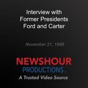 Interview with Former Presidents Ford and Carter PBS NewsHour
