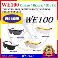 WE100- TAIWAN WORKER PREMIUM SAFETY EYEWEAR SAFETY GOGGLES WE100C WE100B WE100IO WE100IR