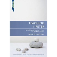 [100% Original Books] - Teaching 1 Peter : Unlocking the book of 1 Peter fo by Angus Macleay (UK edi