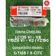 TIMING CHAIN Yamaha LC135 / Y15zR Y15 Ysuku / FZ150 / Modenas GT128 / X CITE Rantai Silent Chain Cam