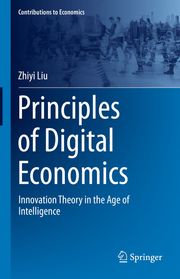 Principles of Digital Economics Zhiyi Liu