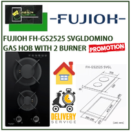 FUJIOH FH-GS2525 SVGL DOMINO GAS HOB WITH 2 BURNERS / FREE EXPRESS DELIVERY