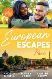 European Escapes: Paris: A Night, A Consequence, A Vow (Ruthless Billionaire Brothers) / Heir to a Dark Inheritance / Tempt Me Angela Bissell