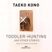 Toddler Hunting and Other Stories Taeko Kono