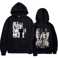Rapper Tupac 2Pac All Eyez On Me Hoodie For Fans Doublesided Full Size Four Seasons Of The Same Styl