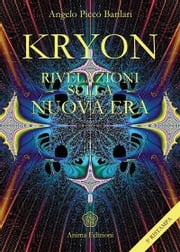 Kryon - Rivelazioni sulla Nuova Era Angelo Picco Barilari