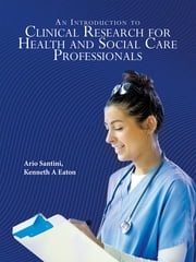 An Introduction to Clinical Research for Health and Social Care Professionals Ario Santini