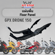 แผ่นพื้น GPX Drone150 Floor Panel (ปี 2021 ถึง ปี 2023) GPX อะไหล่แท้ศุนย์ รหัสสินค้า 801-19-0101