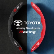 Toyota Car Steering Wheel Cover Suede Leather for VIos Yaris Corolla Cross Veloz Wish Revo CHR Avanza Fortuner Rush  Innova raize Calya Rav4 GR Gazoo Racing GR Sport  Accessories