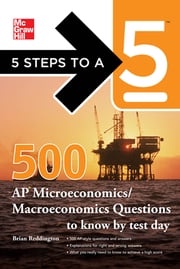 5 Steps to a 5 500 Must-Know AP Microeconomics/Macroeconomics Questions Brian Reddington