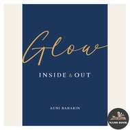 Glow Inside & Out - Auni Baharin