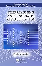 Deep Learning and Linguistic Representation (Chapman & Hall/CRC Machine Learning & Pattern Recogniti