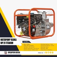 MESIN POMPA AIR SAWAH 2 INCH YASUKA WP 2O TITANIUM