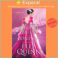 The Most Eligible Bride in London by Ella Quinn (US edition, paperback)