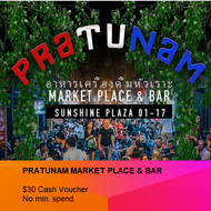 [Pratunam Market Place &amp; Bar] $30 Cash Voucher [Redeem In Store]