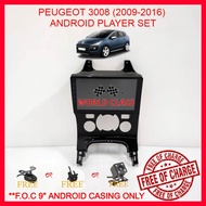 PEUGEOT 3008 2009-2016 ANDROID 9" IPS PLAYER 2.5D WITH ( F.O.C ANDROID PLAYER CASING)