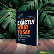 Exactly What To Say. By Phil M Jones. AcePremier.