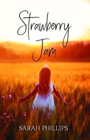 Strawberry Jam Sarah Phillips