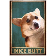 Funny Corgi Nice Butt Vertical metal poster Print Perfect Ideas On Xmas Birthday Home Decor party Ch