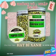 500gr Hạt Bí Xanh Rang không vỏ nhâp Ấn Độ hạt loại 1 Hộp nắp nhôm giá 89k
