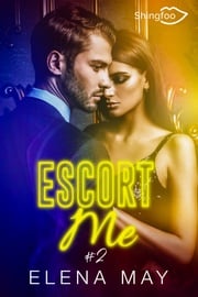 Escort Me Tome 2 Elena May