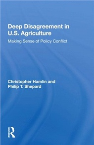 Deep Disagreement In U.s. Agriculture：Making Sense Of Policy Conflict