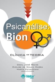 Psicanálise: Bion Cecil José Rezze