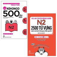 Combo Nhật Ngữ: 2500 Từ Vựng Cần Thiết Cho Kỳ Thi Năng Lực Nhật Ngữ N2 và 500 Câu Hỏi Luyện Thi Năng