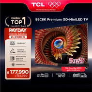 NEW 2025 TCL ทีวี 98 นิ้ว 4K Mini QLED Google TV รุ่น 98C8K CrystGlow WHVA Panel ZeroBorder ระบบปฏิบ