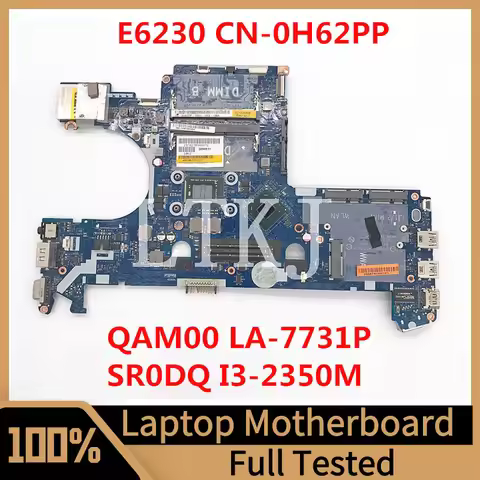 CN-0H62PP 0H62PP H62PP For Dell Latitude E6230 Laptop Motherboard QAM00 LA-7731P With SR0DQ I3-2350M