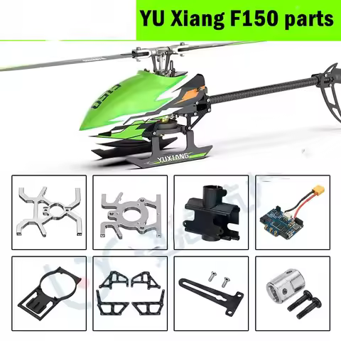 YU Xiang YUXiang F150 F05 RC Helicopter spare parts propeller motor ESC Landing Motherboard charger 