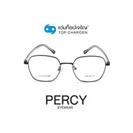 PERCY แว่นสายตาทรงเหลี่ยม 7906-C1 size 51 By ท็อปเจริญ